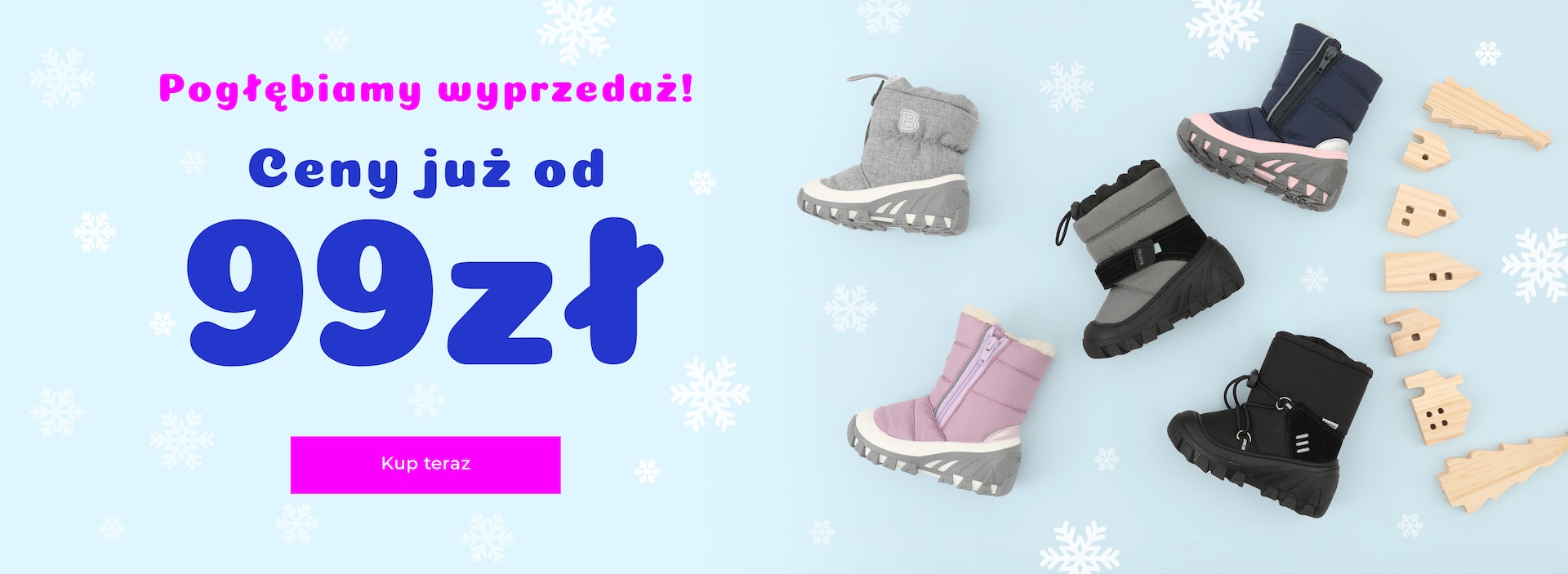 Pogłębiamy wyprzedaż! Ceny już od 99 zł! Kup teraz!