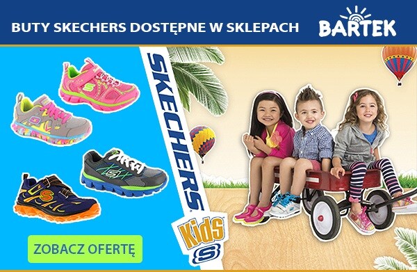 SKECHERS – znane na świecie lifestyle’owe buty dostępne w wybranych sklepach firmowych BARTEK